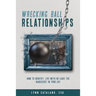 Wrecking Ball Relationships: How to Identify, Live With or Leave the Narcissist in Your Life