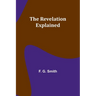 The Revelation Explained