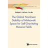 Global Nonlnr Stabil Minkowski Space Self-Gravit Massive ..
