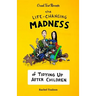 The Life-Changing Madness of Tidying Up After Children
