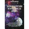 Theory of Everything in Physics and the Universe: Second Edition