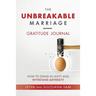 The Unbreakable Marriage Gratitude Journal