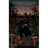 We Haunt These Woods