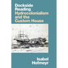 Dockside Reading: Hydrocolonialism and the Custom House