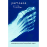 Portland: Alive at the Center: Contemporary Poetry from Portland, Oregon