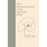 The Reconstruction of the Spiritual Ideal
