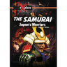The Samurai: Japan's Warriors