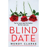 Blind Date: A completely gripping and heart-pounding psychological thriller