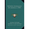Witwer Genealogy Of America (1909)