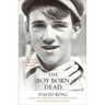 The Boy Born Dead: A Story of Friendship, Courage, and Triumph