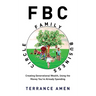 Fbc: Family Business Circle: Creating Generational Wealth, Using the Money You're Already Spending