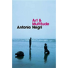 Art and Multitude: Nine Letters on Art, Followed by Metamorphoses: Art and Immaterial Labour