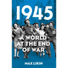 1945: A World at the End of War