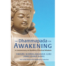 The Dhammapada for Awakening: A Commentary on Buddha's Practical Wisdom