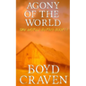 Agony Of The World: A Post-Apocalyptic Story