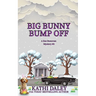 Big Bunny Bump Off