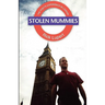 Stolen Mummies: The Poet's Experience In London