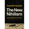 The New Nihilism: The Existential Crisis of Our Time