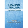 Healing Trauma: The Power of Listening