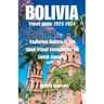 Bolivia Travel guide 2023-2024: Exploring Bolivia is the ideal travel companion for South America