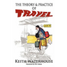 The Theory and Practice of Travel