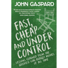 Fast, Cheap & Under Control: Lessons Learned from the Greatest Low-Budget Movies of All Time