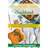 Gastritis Diet Cookbook: the new complete guide on gastritis and gastric acid with natural remedies. More than 60 recipes and diet plan to comb