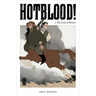 Hotblood! Vol. 1: The Land of Promise