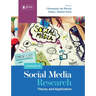 An Introduction to Social Media Research: Theory and Application