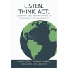 Listen. Think. Act.: Lessons and Perspectives in Community Development