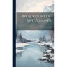 An Account Of Switzerland