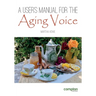 A User's Manual for the Aging Voice
