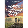 Hearts of a Vanishing City: Prequel to the Kara Mason Story