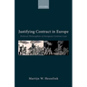 Justifying Contract in Europe: Political Philosophies of European Contract Law