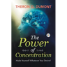 The Power of Concentration