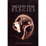 Million-Year Elegies
