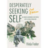 Desperately Seeking Self Second Edition