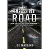 The Impossible Road: From The First Seat In The Dumb Row To My Own Private Island