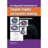 An Integrated Introduction to Computer Graphics and Geometric Modeling