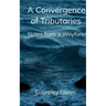 A Convergence of Tributaries