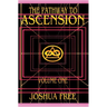 The Pathway to Ascension (Volume One): Spiritual Clearing (Level 0 to 3)