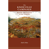 The Knoxville Campaign: Burnside and Longstreet in East Tennessee