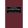 Accounting--By Principle or Design?