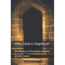 Who Died in Deptford?: The Mystery of Christopher Marlowe