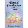 Eternal Curriculum for Wisdom Children: Intuitive Learning and the Etheric Body