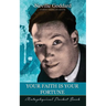 Your Faith Is Your Fortune ( Metaphysical Pocket Book )