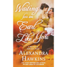 Waiting for an Earl Like You: A Masters of Seduction Novel