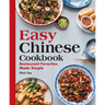 Easy Chinese Cookbook: Restaurant Favorites Made Simple