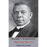 Up from Slavery: An Autobiography (Complete and unabridged.)