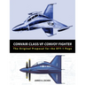 Convair Class VF Convoy Fighter: The Original Proposal for the XFY-1 Pogo